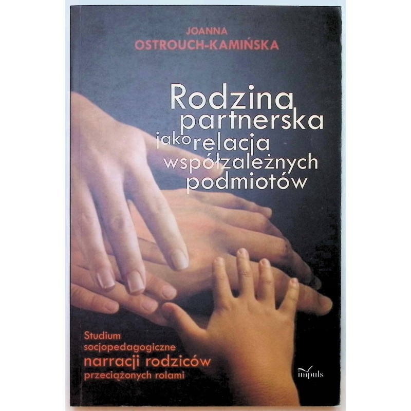 Rodzina partnerska jako relacja współzależnych podmiotów