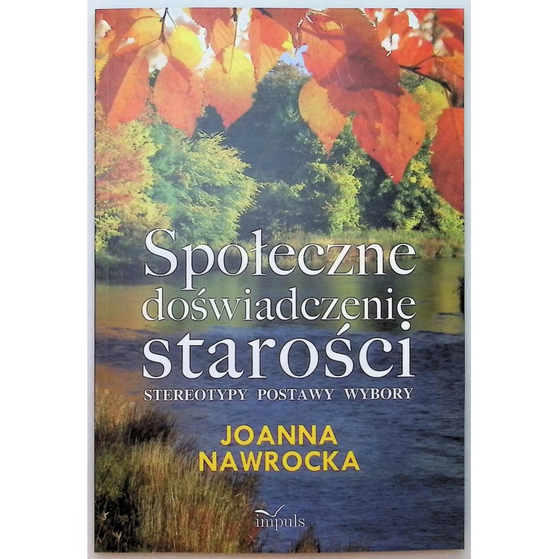 Społeczne doświadczenie starości