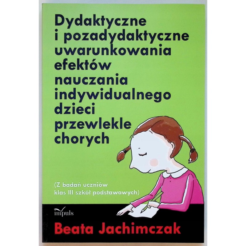 Dydaktyczne i pozadydaktyczne uwarunkowania efektów nauczania indywidualneg