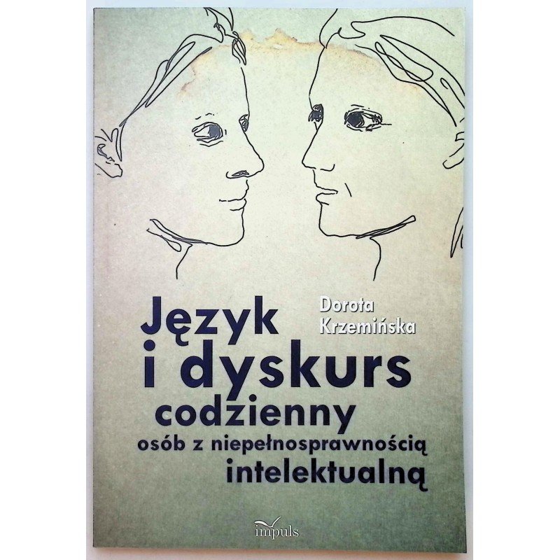 Język i dyskurs codzienny osób z niepełnosprawnością intelektualną