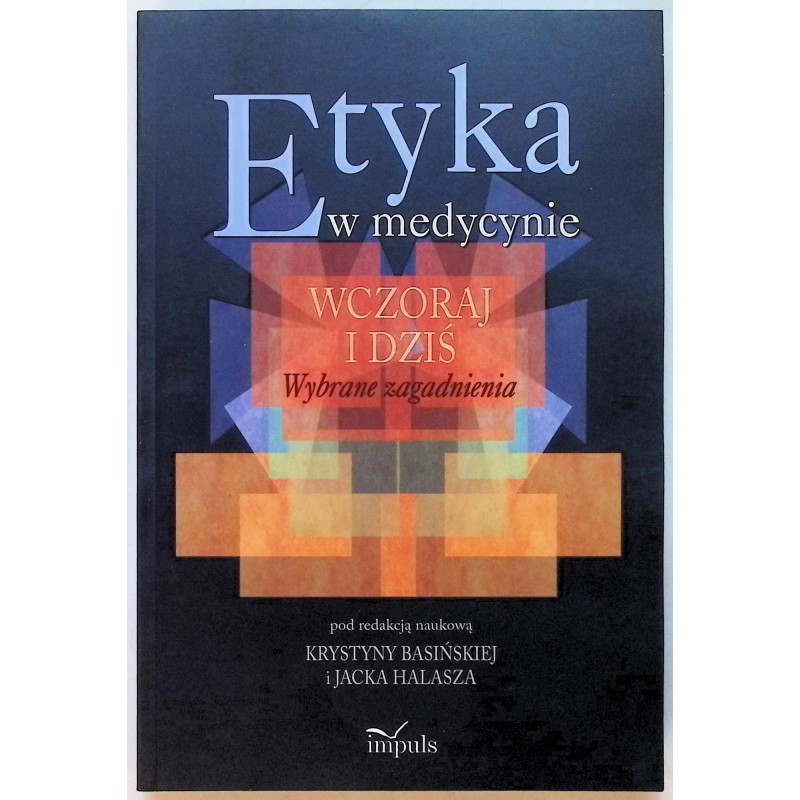 Etyka w medycynie wczoraj i dziś