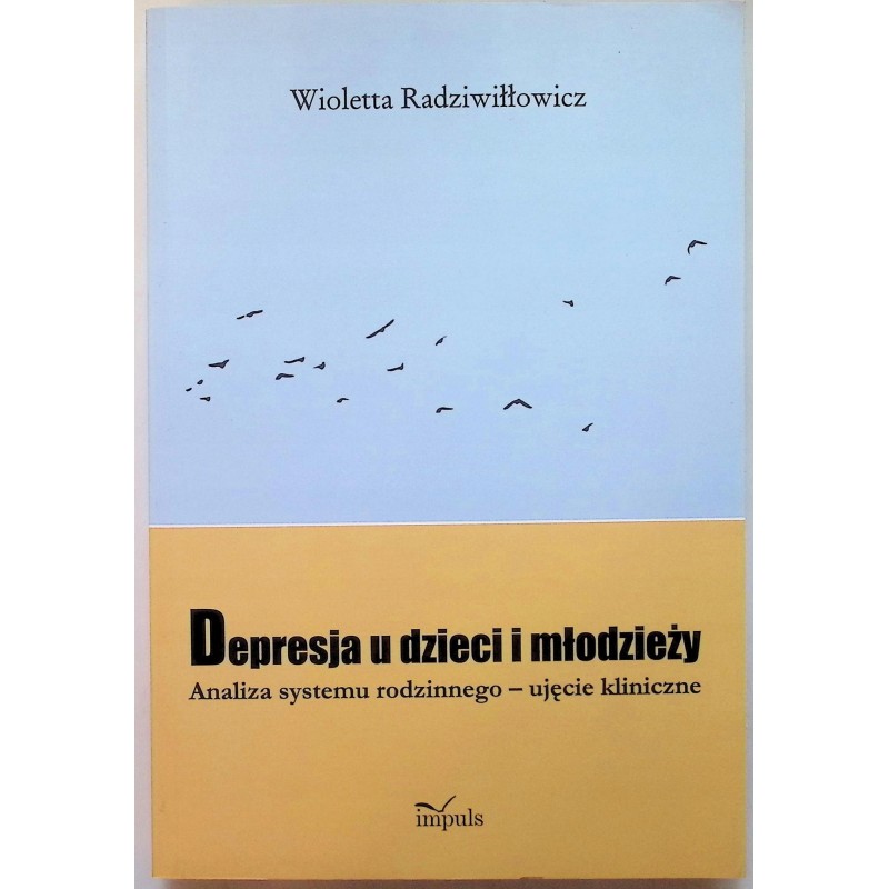 Depresja u dzieci i młodzieży Analiza systemu Radziwiłłowicz