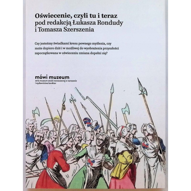 Oświecenie, czyli tu i teraz Łukasz Ronduda