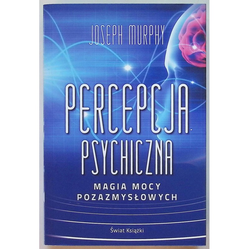 Percepcja psychiczna: magia mocy pozazmysłowej