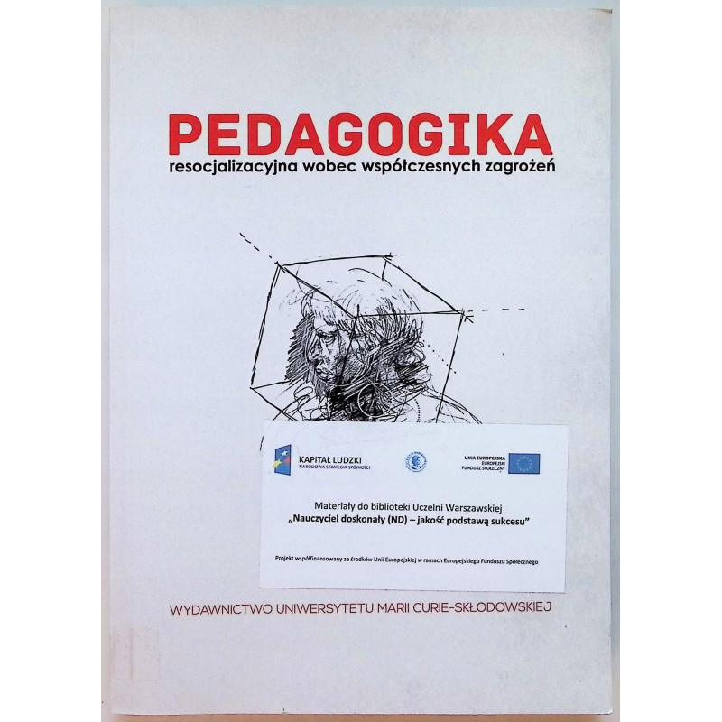 Pedagogika resocjalizacyjna wobec współczesnych zagrożeń