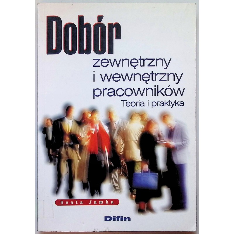 Dobór zewnętrzny i wewnętrzny pracowników