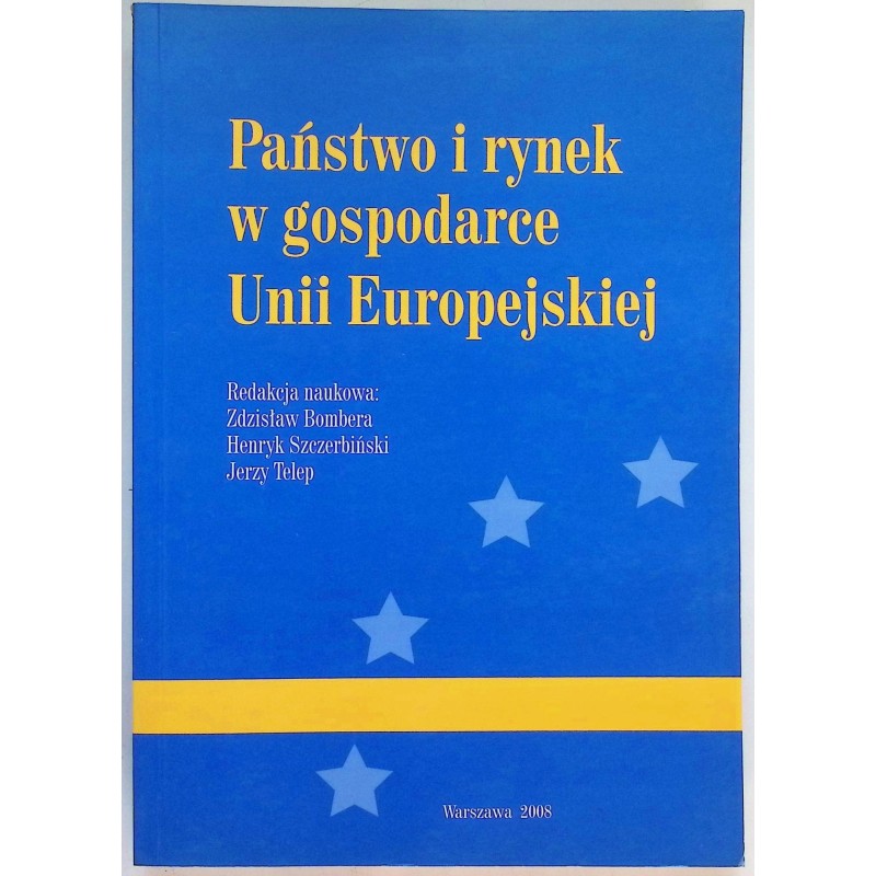 Państwo i rynek w gospodarce Unii Europejskiej