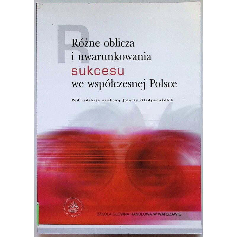 Różne Oblicza I Uwarunkowania Sukcesu we współczesnej Polsce