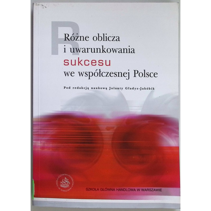 Różne Oblicza I Uwarunkowania Sukcesu we współczesnej Polsce