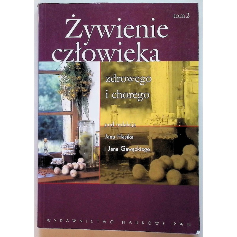 Żywienie człowieka zdrowego i chorego tom 2