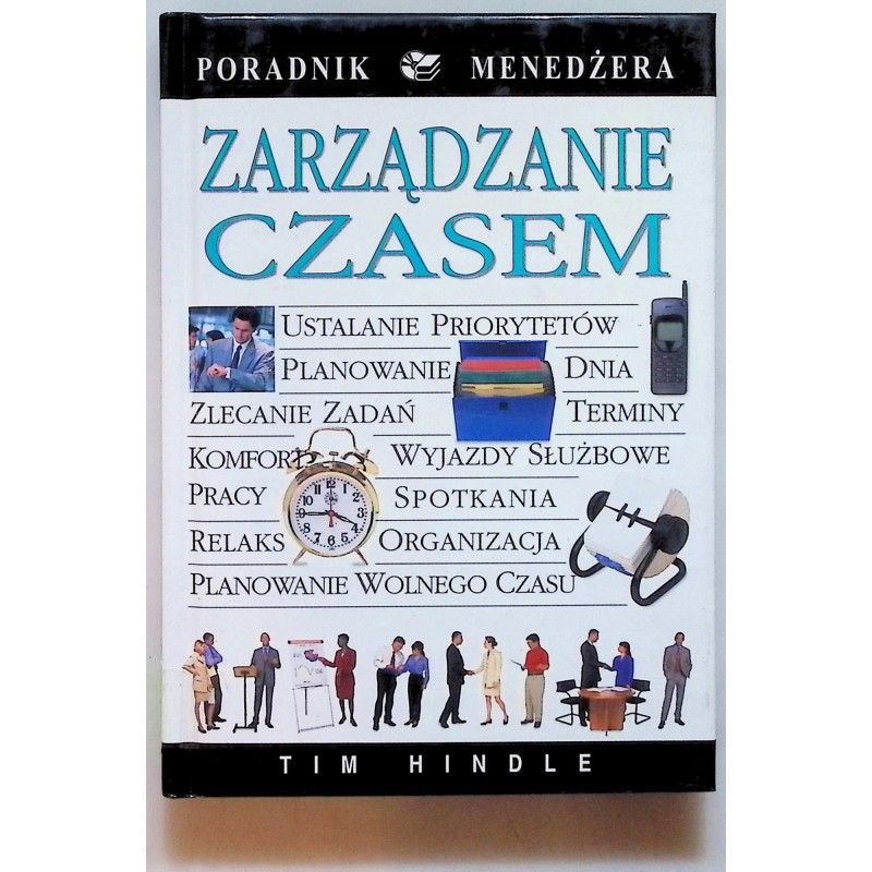 zarządzanie czasem poradnik menedżera Tim Hindle
