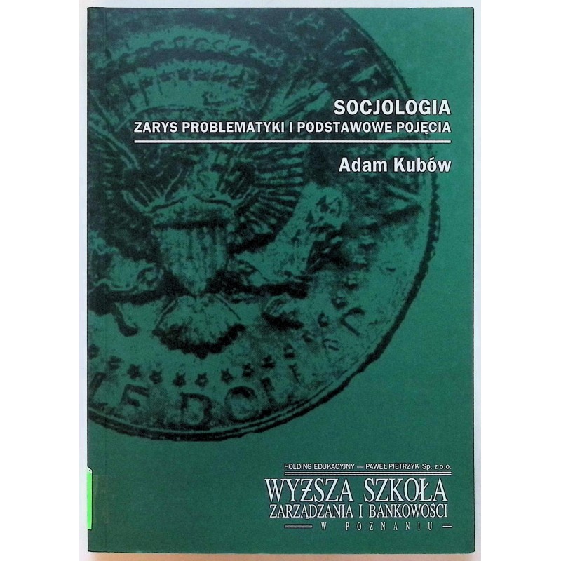 Socjologia Zarys Problematyki i Podstawowe Pojęcia Adam Kubów