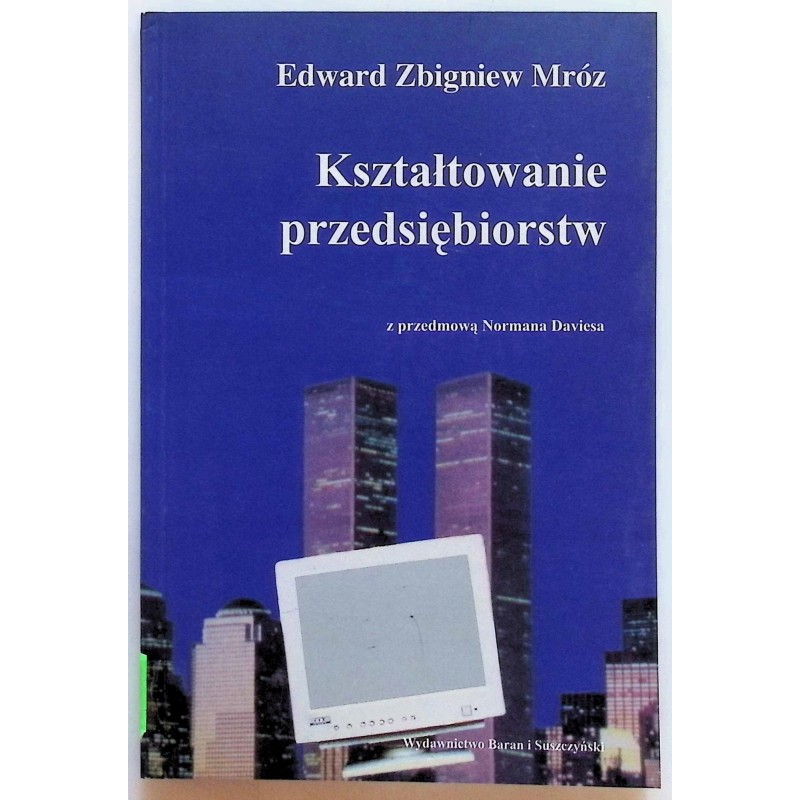 Kształtowanie Przedsiębiorstw Edward Zbigniew Mróz