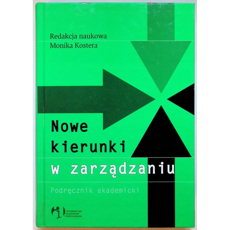 Nowe kierunki w organizacji i zarządzaniu