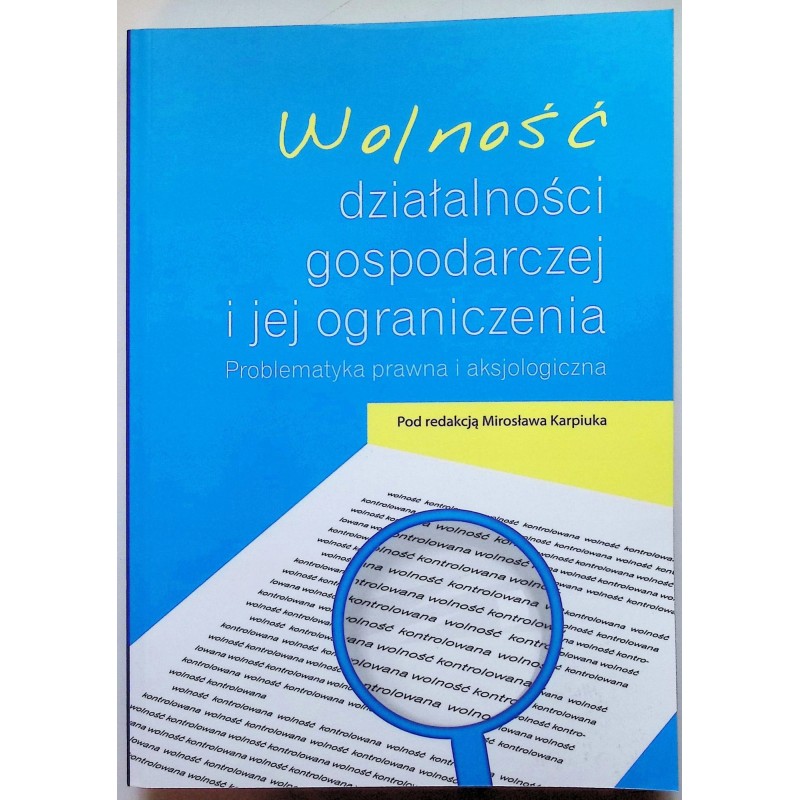 Wolność działalności gospodarczej i jej ograniczenia