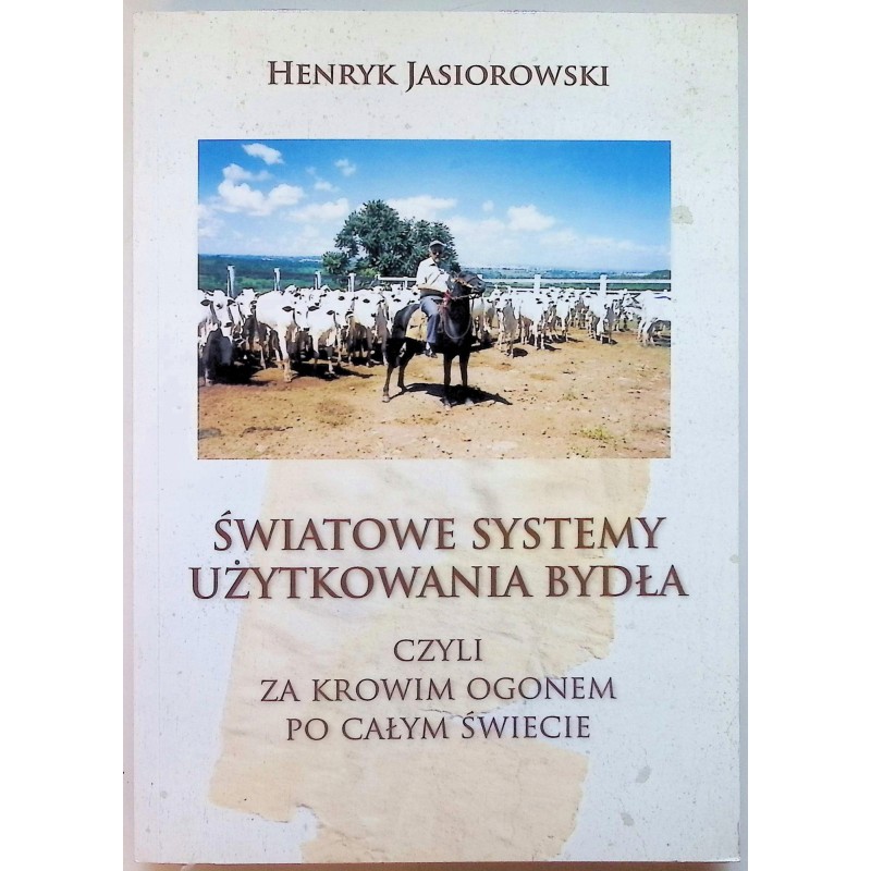 H. Jasiorowski: Światowe systemy użytkowania bydła