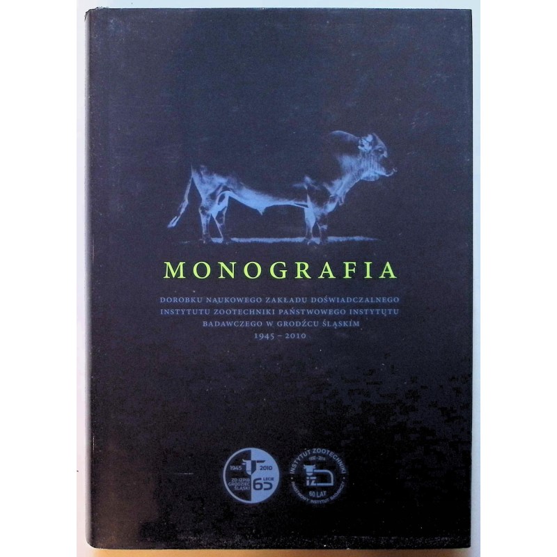 Monografia dorobku naukowego zakładu doświadczalnego instytutu zootechniki