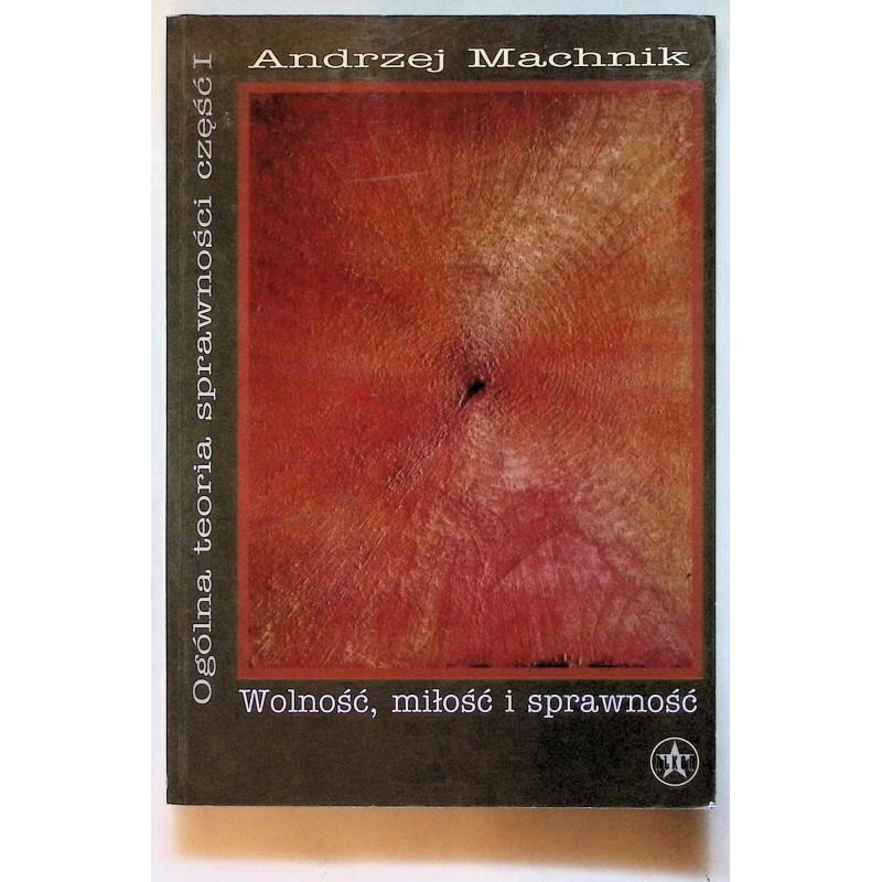 Wolność miłość i sprawność Machnik