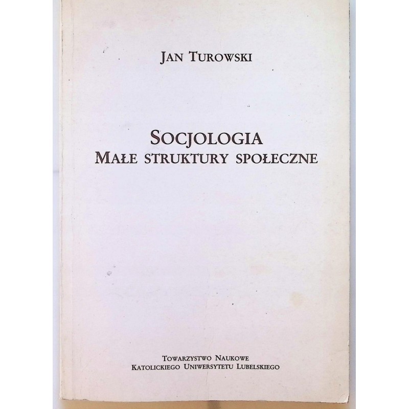 Socjologia. Małe struktury społeczne