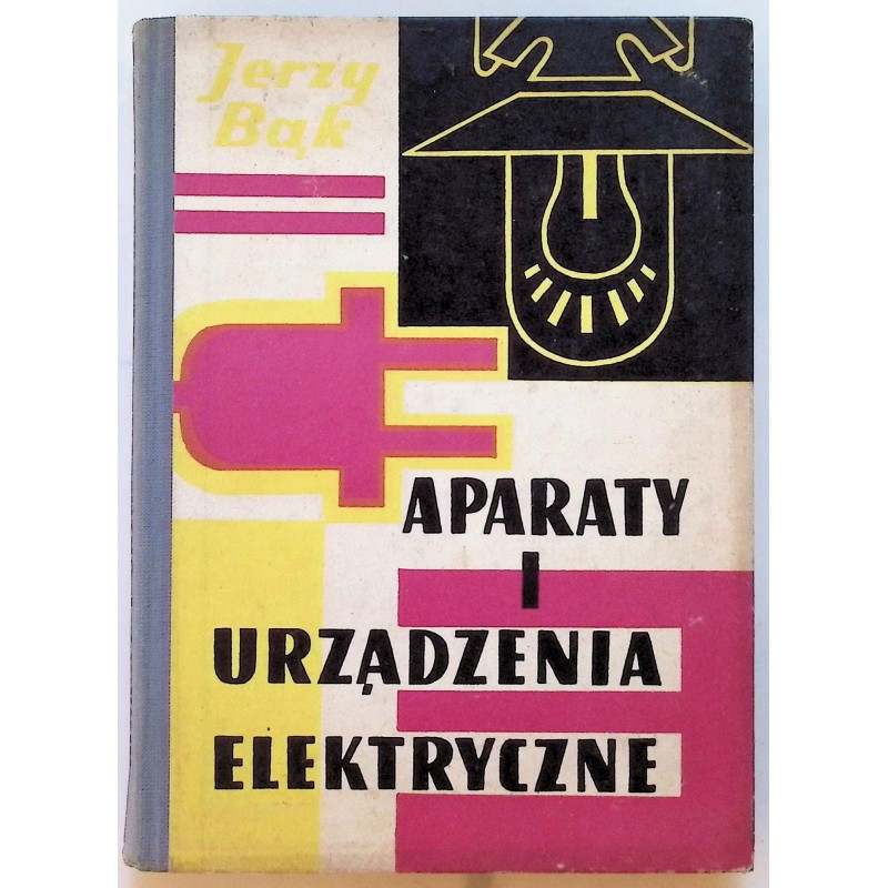 aparaty i urządzenia elektryczne - j bąk