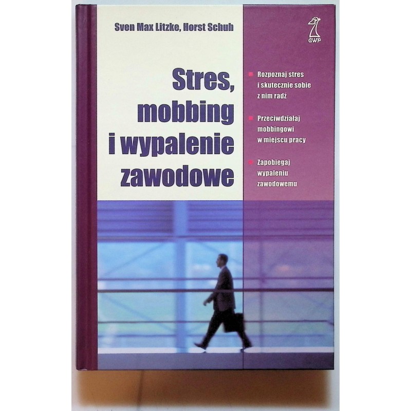 Stres mobbing i wypalanie zawodowe