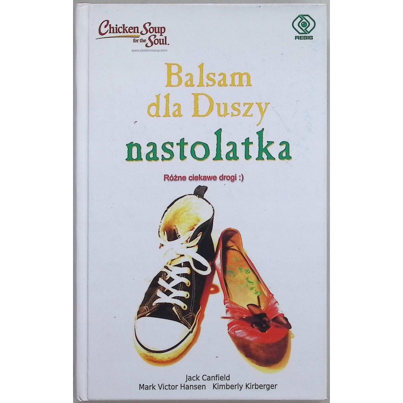 Balsam dla duszy nastolatka Różne ciakwe drogi