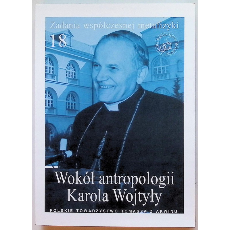 Wokół antropologii Karola Wojtyły
