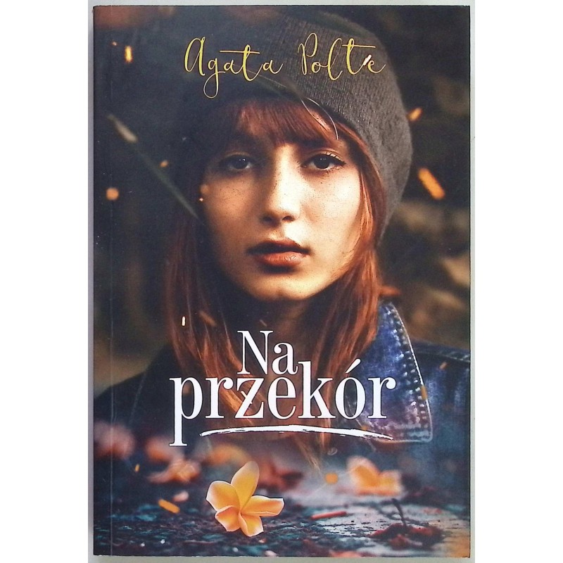 Na przekór Agata Polte