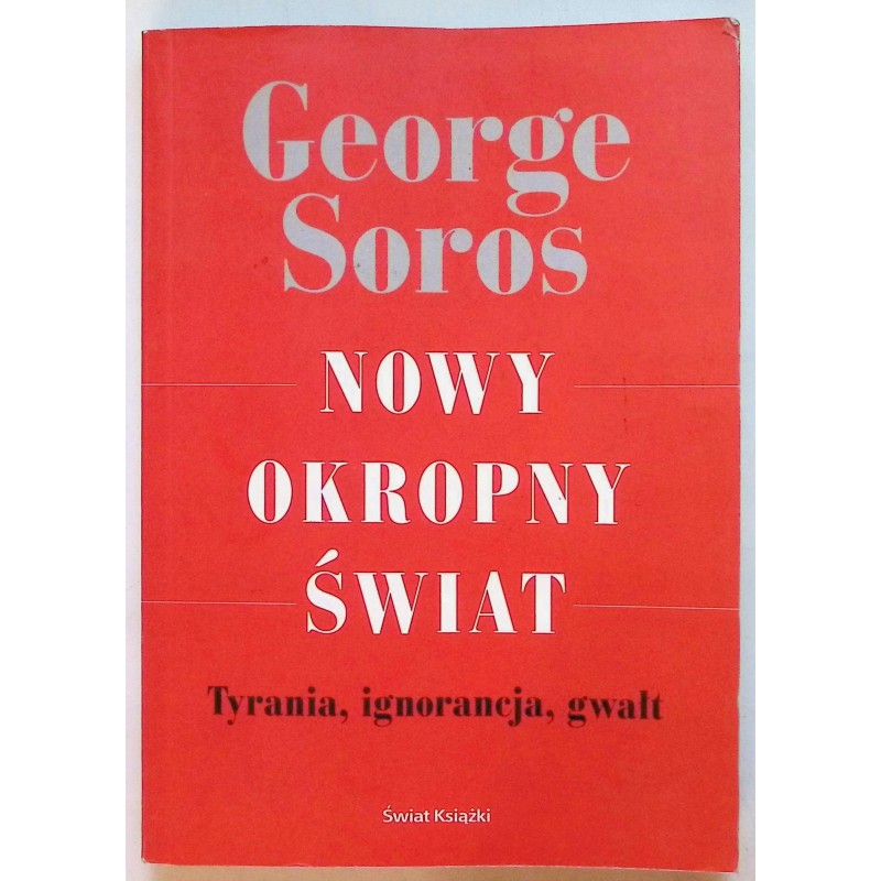 Nowy okropny świat Soros
