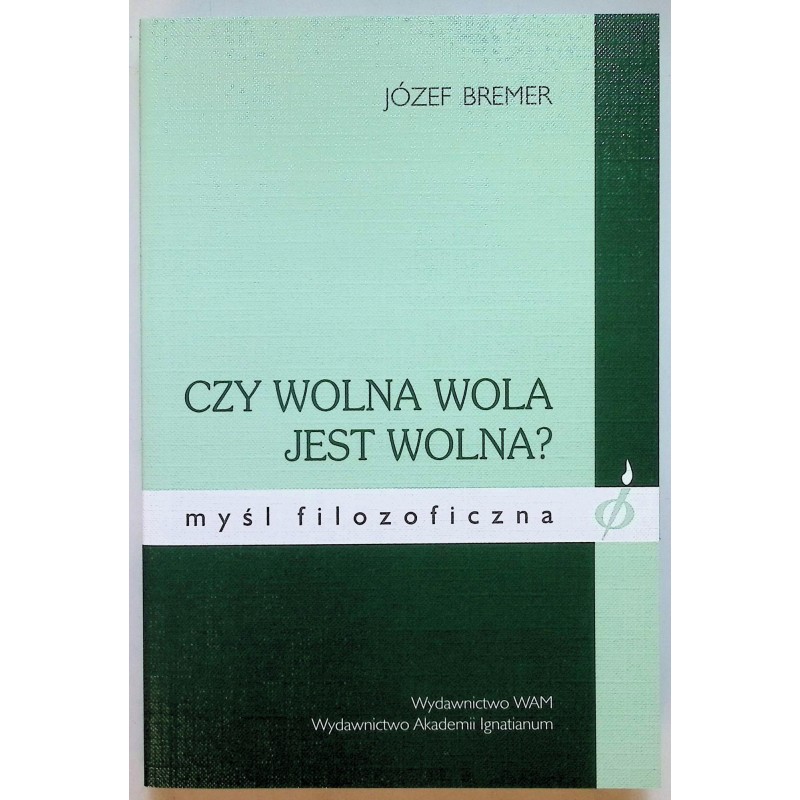 Czy wolna wola jest wolna?