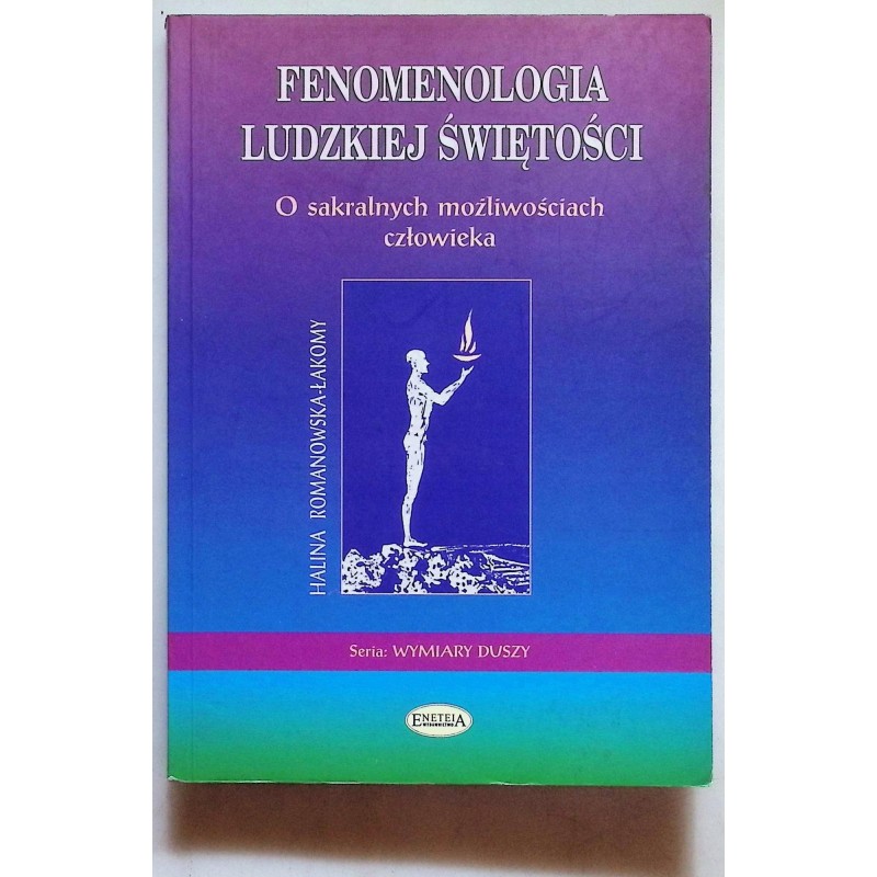 FENOMENOLOGIA LUDZKIEJ ŚWIĘTOŚCI Romanowska-Łakomy