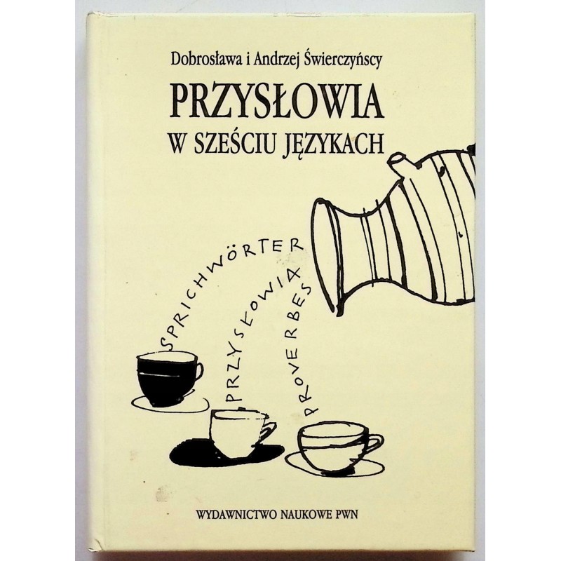 Przysłowia w sześciu językach D. i A.Świerczyńscy