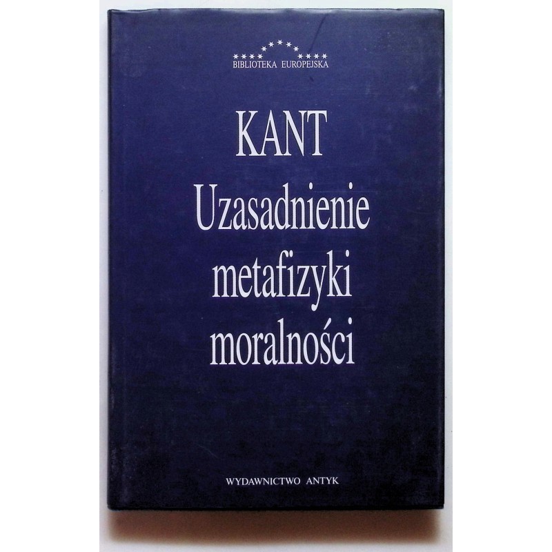 UZASADNIENIE METAFIZYKI MORALNOŚCI