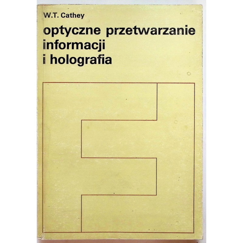 Optyczne przetwarzanie informacji i holografia