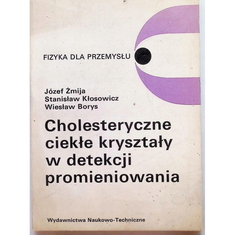 Cholesteryczne ciekłe kryształy w detekcji promieniowania