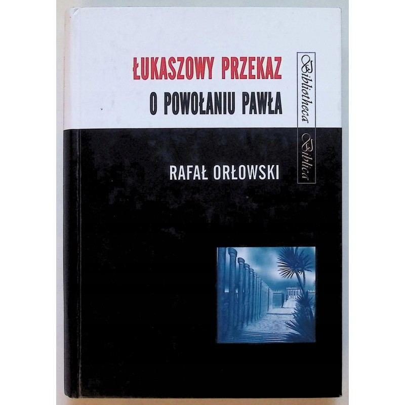 Łukaszowy przekaz o powołaniu Pawła