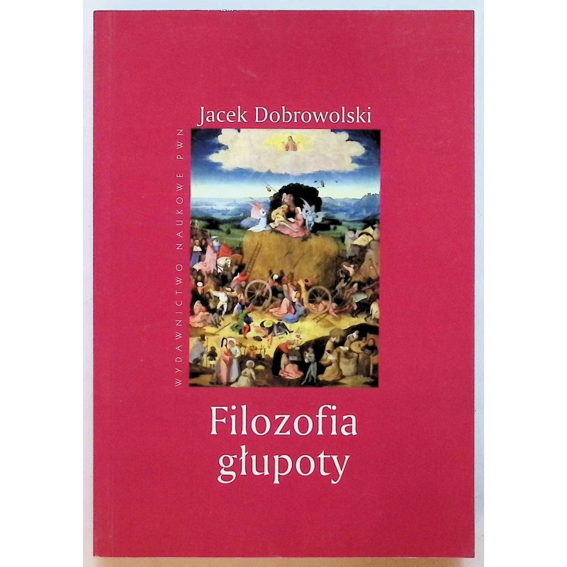 FILOZOFIA GŁUPOTY Dobrowolski