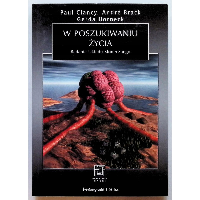 Clancy, Brack, Horneck W POSZUKIWANIU ŻYCIA: Badania Układu Słonecznego