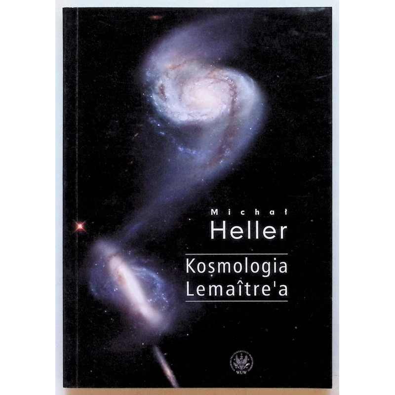 Michał Heller - Kosmologia Lematrea