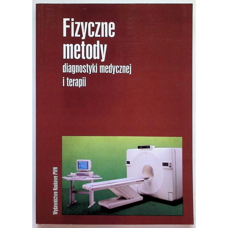 Fizyczne metody diagnostyki medycznej i terapii
