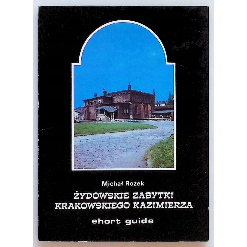 Żydowskie zabytki krakowskiego Kazimierza Rożek