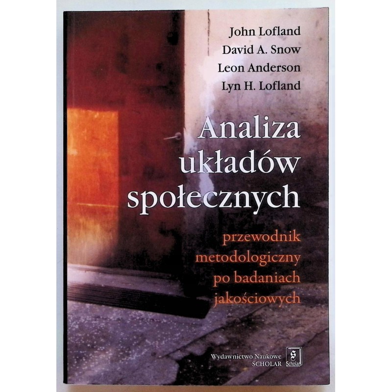 Analiza układów społecznych Lofland Snow