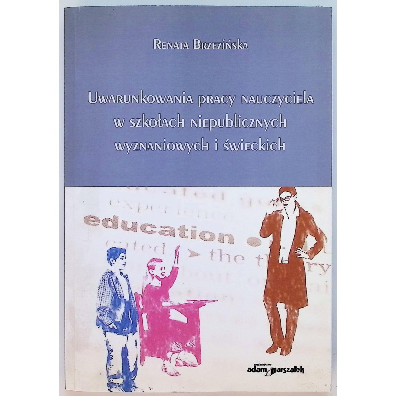 Uwarunkowania pracy nauczyciela w szkołach niepublicznych wyznaniowych i św