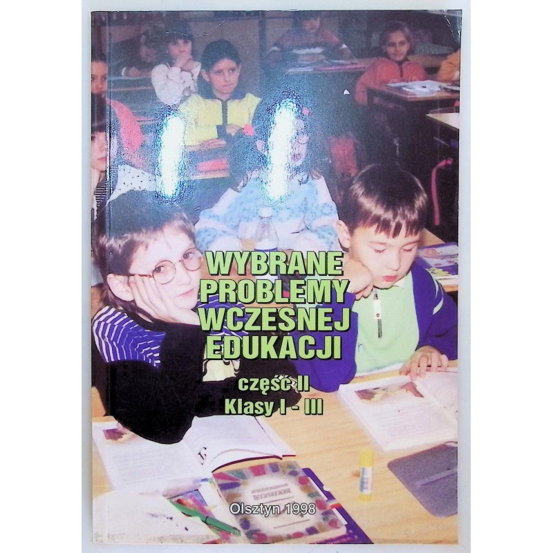 Wybrane problemy wczesnej edukacji Część II