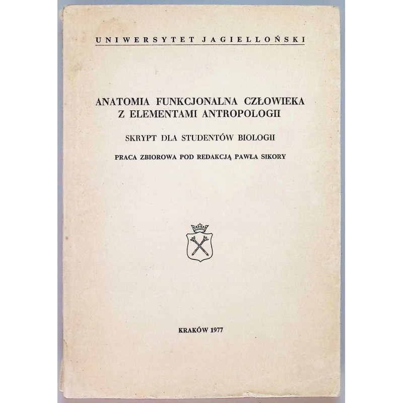 Anatomia funkcjonalna człowieka z elementami antropologii