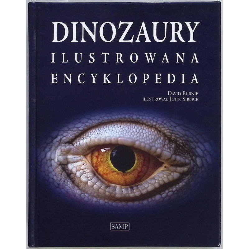 Dinozaury ilustrowana encyklopedia Burnie Sibbick