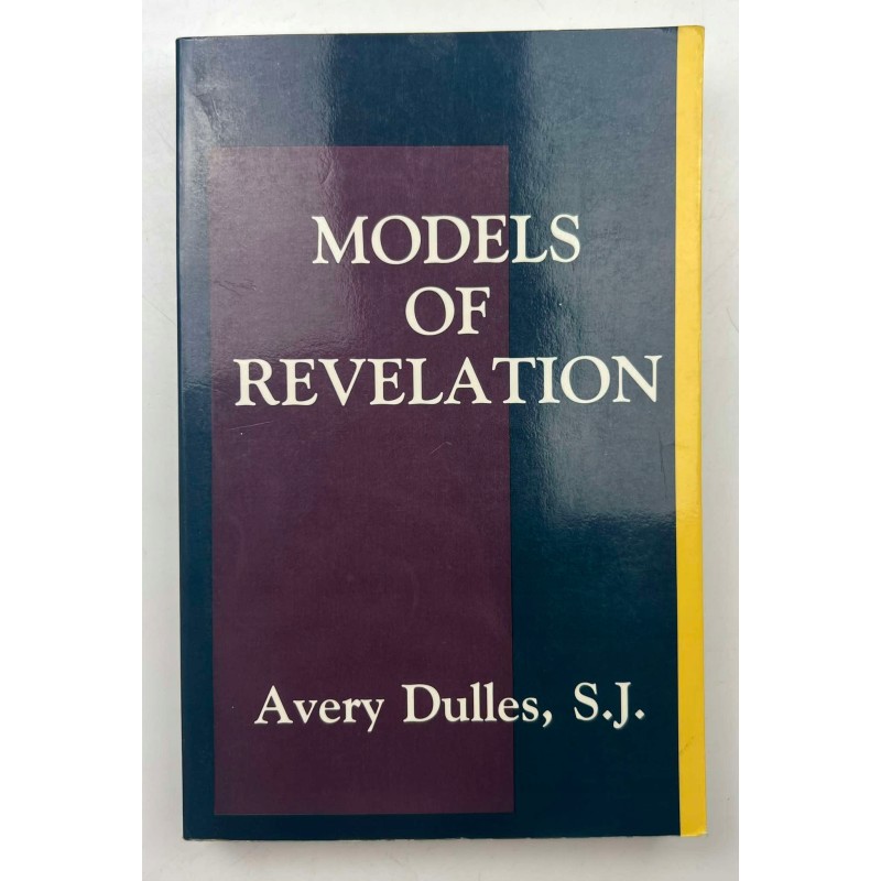 Models of revelation Avery Dulles