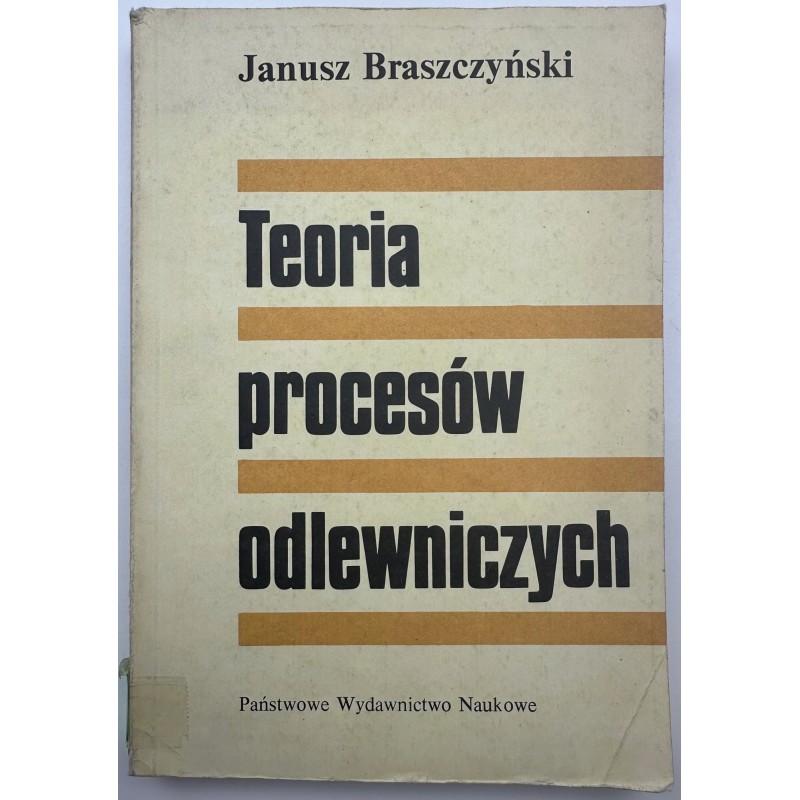 Teoria procesów odlewniczych Braszczyński