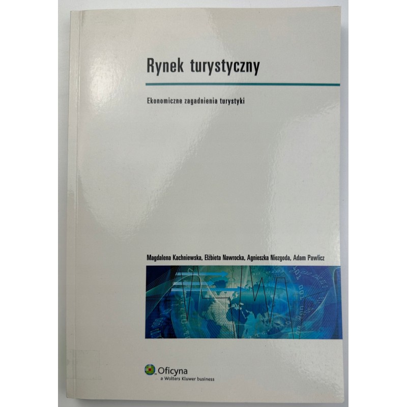 Rynek turystyczny Adam Pawlicz, Agnieszka Niezgoda, Nawrocka, Kachniewska