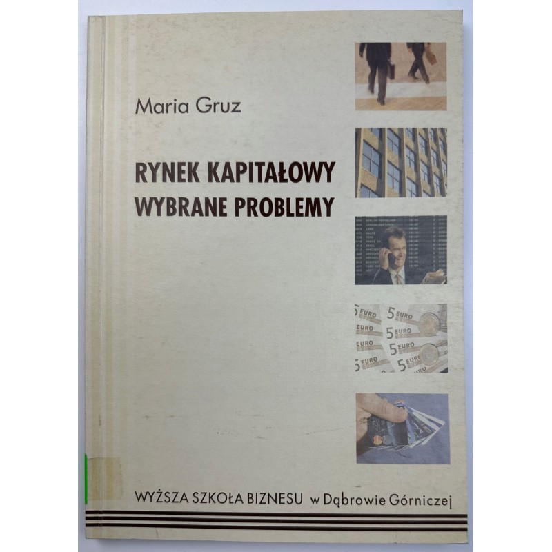 RYNEK KAPITAŁOWY - WYBRANE PROBLEMY Maria GRUZ